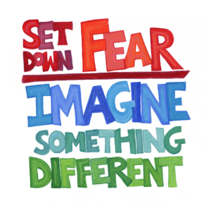 Set Down Fear - Imagine Something Different